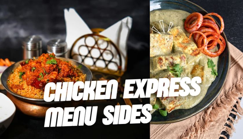 Chicken Express Sides Menu — Full 2025 Guide